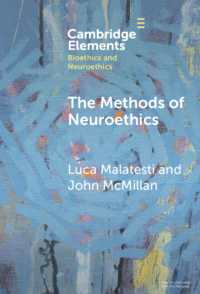 The Methods of Neuroethics (Elements in Bioethics and Neuroethics)