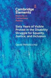 Sixty Years of Visible Protest in the Disability Struggle for Equality, Justice, and Inclusion (Elements in Contentious Politics)