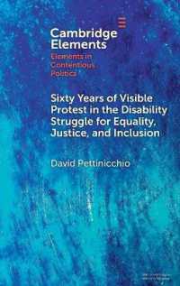 Sixty Years of Visible Protest in the Disability Struggle for Equality, Justice, and Inclusion (Elements in Contentious Politics)