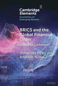 BRICSとグローバル金融秩序<br>BRICS and the Global Financial Order : Liberalism Contested? (Elements in the Economics of Emerging Markets)