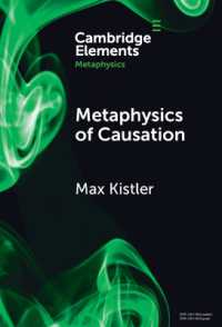 Metaphysics of Causation (Elements in Metaphysics)