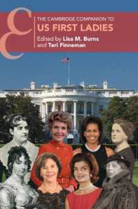 ケンブリッジ版　アメリカのファーストレディ必携<br>The Cambridge Companion to US First Ladies (Cambridge Companions to History)