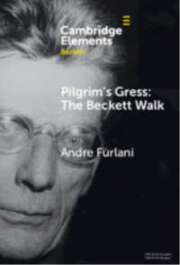 Pilgrim's Gress: The Beckett Walk (Elements in Beckett Studies)