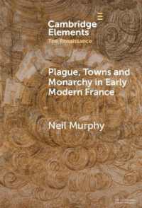 Plague, Towns and Monarchy in Early Modern France (Elements in the Renaissance)