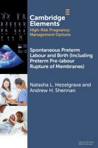 Spontaneous Preterm Labour and Birth (Including Preterm Pre-labour Rupture of Membranes) (Elements in High Risk Pregnancy: Management Options)