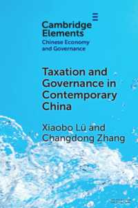 現代中国における課税とガバナンス<br>Taxation and Governance in Contemporary China (Elements in Chinese Economy and Governance)