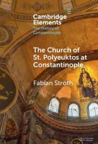 The Church of St. Polyeuktos at Constantinople (Elements in the History of Constantinople)