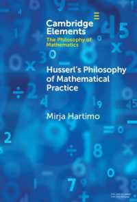 フッサールの数学実践の哲学<br>Husserl's Philosophy of Mathematical Practice (Elements in the Philosophy of Mathematics)
