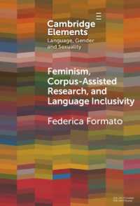 Feminism, Corpus-assisted Research and Language Inclusivity (Elements in Language, Gender and Sexuality)
