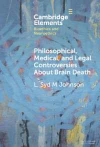脳死に関する哲学・医療・法的論争<br>Philosophical, Medical, and Legal Controversies about Brain Death (Elements in Bioethics and Neuroethics)