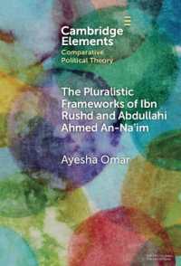 The Pluralistic Frameworks of Ibn Rushd and Abdullahi Ahmed An-Na'im (Elements in Comparative Political Theory)