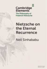 ニーチェの永劫回帰<br>Nietzsche on the Eternal Recurrence (Elements in the Philosophy of Friedrich Nietzsche)