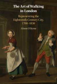 The Art of Walking in London : Representing the Eighteenth-Century City, 1700-1830