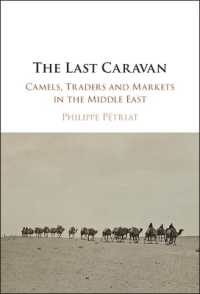 The Last Caravan : Camels, Traders and Markets in the Middle East