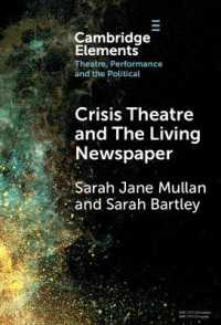 Crisis Theatre and the Living Newspaper (Elements in Theatre, Performance and the Political)
