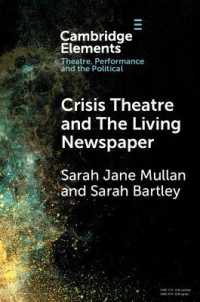Crisis Theatre and the Living Newspaper (Elements in Theatre, Performance and the Political)