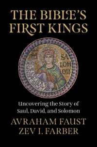 The Bible's First Kings : Uncovering the Story of Saul, David, and Solomon