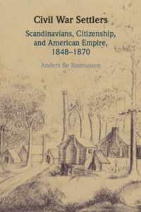 Civil War Settlers : Scandinavians, Citizenship, and American Empire, 1848-1870