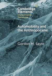 Automobility and the Anthropocene : The Car as Post-Human (Elements in Environmental Humanities)