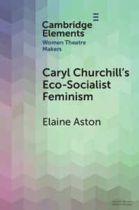 Caryl Churchill's Eco-Socialist Feminism (Elements in Women Theatre Makers)