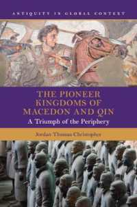 The Pioneer Kingdoms of Macedon and Qin : A Triumph of the Periphery (Antiquity in Global Context)