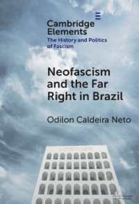 ブラジルのネオ・ファシズムと極右<br>Neo-Fascism and the Far Right in Brazil (Elements in the History and Politics of Fascism)