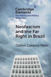 ブラジルのネオ・ファシズムと極右<br>Neo-Fascism and the Far Right in Brazil (Elements in the History and Politics of Fascism)