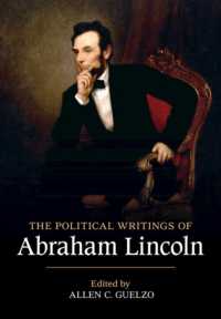 The Political Writings of Abraham Lincoln (The Political Writings of American Statesmen)