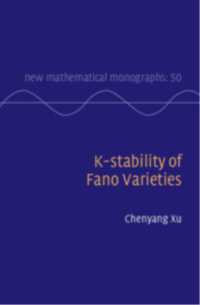 代数多様体のK安定性<br>K-stability of Fano Varieties (New Mathematical Monographs)
