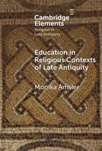 Education in Religious Contexts of Late Antiquity (Elements in Religion in Late Antiquity)