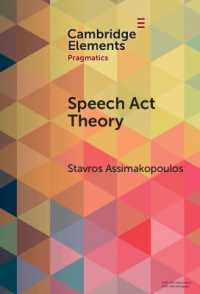 Speech Act Theory : Between Narrow and Broad Pragmatics (Elements in Pragmatics)