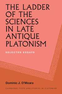 The Ladder of the Sciences in Late Antique Platonism : Selected Essays (Cambridge Texts and Studies in Platonism)