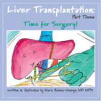 Liver Transplantation: Volume 3 : Time for Surgery (The Strength of My Scars)