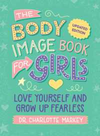 The Body Image Book for Girls Updated Edition : Love Yourself and Grow Up Fearless