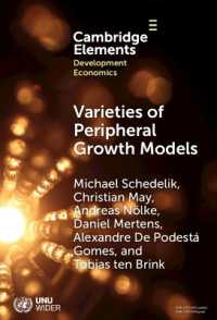 Varieties of Peripheral Growth Models : Towards a New Comparative Political Economy of Development (Elements in Development Economics)