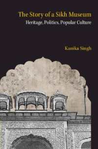 The Story of a Sikh Museum : Heritage, Politics, Popular Culture
