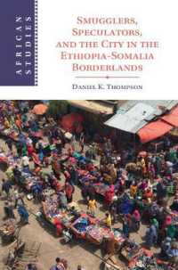 Smugglers, Speculators, and the City in the Ethiopia-Somalia Borderlands (African Studies)