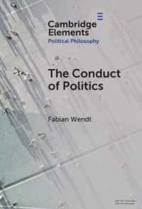 The Conduct of Politics (Elements in Political Philosophy)