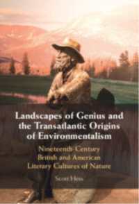 Landscapes of Genius and the Transatlantic Origins of Environmentalism : Nineteenth-Century British and American Literary Cultures of Nature