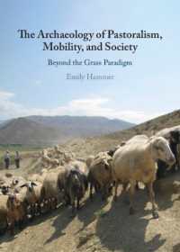 The Archaeology of Pastoralism, Mobility, and Society : Beyond the Grass Paradigm