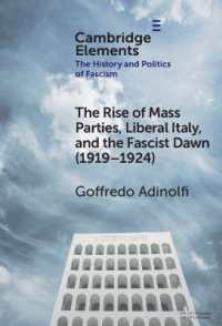 The Rise of Mass Parties, Liberal Italy, and the Fascist Dawn (1919-1924) (Elements in the History and Politics of Fascism)