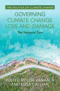 Governing Climate Change Loss and Damage : The National Turn (The Politics of Climate Change)