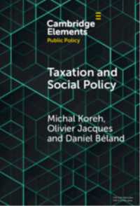 課税と社会政策<br>Taxation and Social Policy : Financing the Welfare State (Elements in Public Policy)