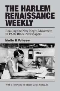 The Harlem Renaissance Weekly : Reading the New Negro Movement in 1920s Black Newspapers (Cambridge Studies in American Literature and Culture)