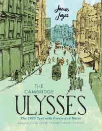 ケンブリッジ注解版　ジョイス『ユリシーズ』愛蔵版<br>The Cambridge Ulysses: The 1922 Text with Essays and Notes : Library Edition