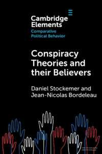 陰謀論とその信者<br>Conspiracy Theories and their Believers : A Comparative Outlook (Elements in Comparative Political Behavior)