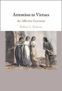 情動の文法：注意から徳へ<br>Attention to Virtues : An Affective Grammar