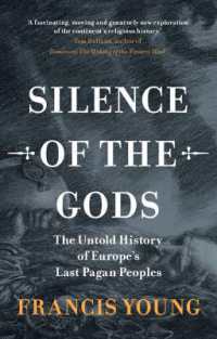 Silence of the Gods : The Untold History of Europe's Last Pagan Peoples