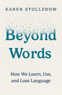言語獲得・使用・喪失の言語学<br>Beyond Words : How We Learn, Use, and Lose Language