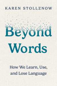 言語獲得・使用・喪失の言語学<br>Beyond Words : How We Learn, Use, and Lose Language